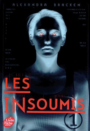 Image du vendeur pour Les insoumis Tome I - Alexandra Bracken mis en vente par Book Hmisphres