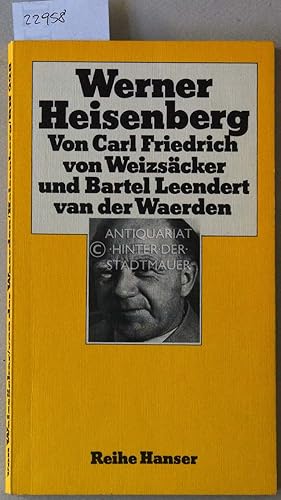 Imagen del vendedor de Werner Heisenberg. [= Reihe Hanser, 228] a la venta por Antiquariat hinter der Stadtmauer