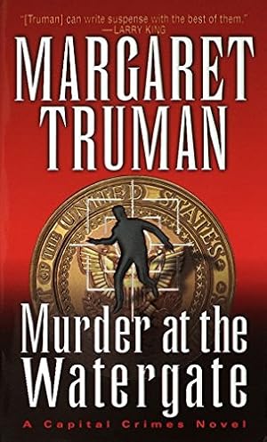 Image du vendeur pour Murder at the Watergate (Capital Crimes) mis en vente par Reliant Bookstore