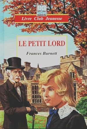 Seller image for Le petit Lord - Frances Hodgson Burnett for sale by Book Hmisphres