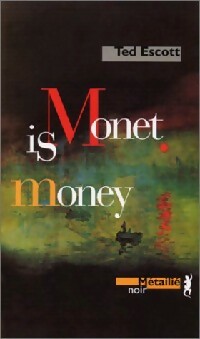 Bild des Verkufers fr Monet is money - Ted Escott zum Verkauf von Book Hmisphres