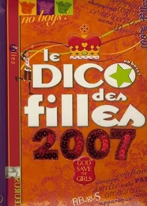 Bild des Verkufers fr Le dico des filles 2007 - Dominique-Alice Rouyer zum Verkauf von Book Hmisphres
