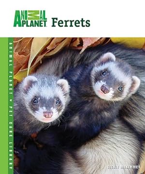 Imagen del vendedor de Ferrets (Animal Planet Pet Care Library) a la venta por Reliant Bookstore