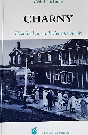 Charny. Histoire d'une collectivité ferroviaire