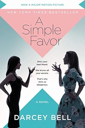 Imagen del vendedor de A Simple Favor [Movie Tie-in]: A Novel a la venta por Reliant Bookstore