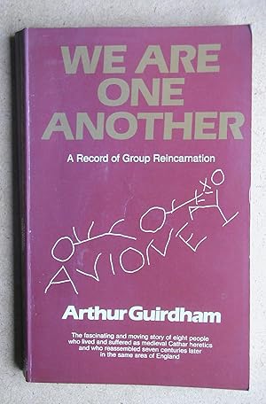 Image du vendeur pour We Are One Another: A Record of Group Reincarnation. mis en vente par N. G. Lawrie Books