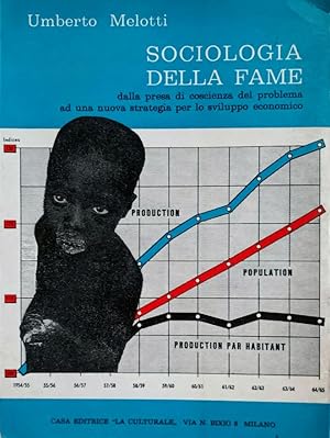 SOCIOLOGIA DELLA FAME dalla presa di coscienza del problema ad una nuova strategia per lo svilupp...