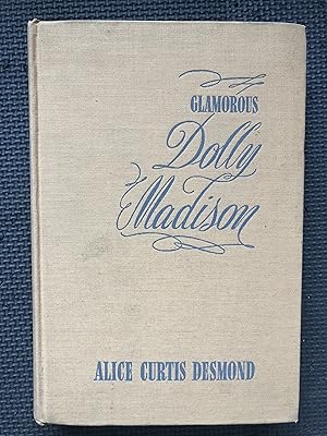 Glamorous Dolly Madison