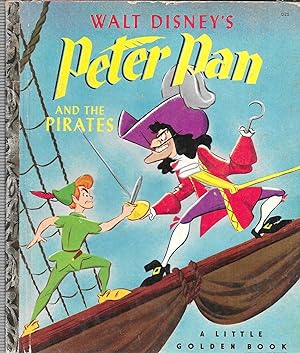 Walt Disney's Peter Pan and the Pirates (A Little Golden Book, D25)