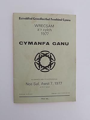 Cymanfa Ganu: Eisteddfod Genedlaethol Frenhinol Cymru Wrecsam A'r Cylch