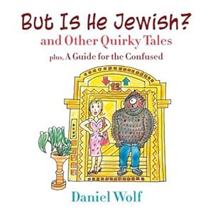 Imagen del vendedor de But Is He Jewish? and Other Quirky Tales by Wolf, Daniel [Paperback ] a la venta por booksXpress