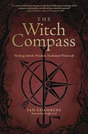 Seller image for The Witch Compass: Working with the Winds in Traditional Witchcraft by Chambers, Ian [Paperback ] for sale by booksXpress