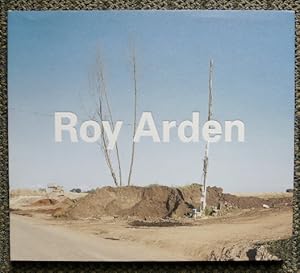 Bild des Verkufers fr ROY ARDEN: SELECTED WORKS 1985-2000. zum Verkauf von Capricorn Books