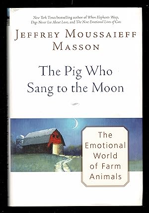 The Pig Who Sang to the Moon: The Emotional World of Farm Animals