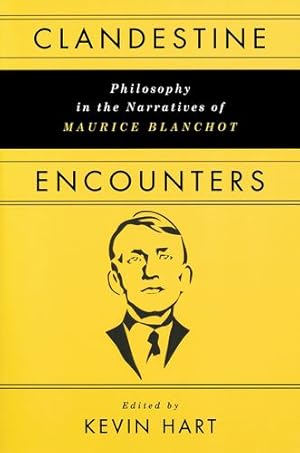 Bild des Verkufers fr Clandestine Encounters: Philosophy in the Narratives of Maurice Blanchot [Hardcover ] zum Verkauf von booksXpress