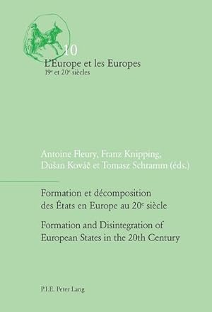 Bild des Verkufers fr Formation et dcomposition des tats en Europe au 20e sicle / Formation and Disintegration of European States in the 20th Century zum Verkauf von AHA-BUCH GmbH