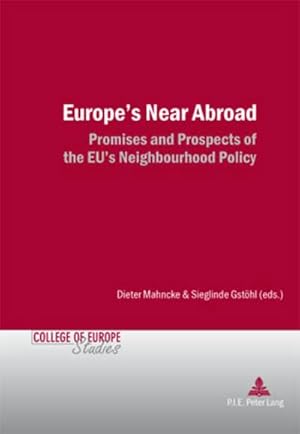 Bild des Verkufers fr Europe's Near Abroad : Promises and Prospects of the EU's Neighbourhood Policy zum Verkauf von AHA-BUCH GmbH