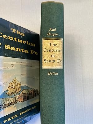 THE CENTURIES OF SANTA FE