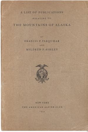Bild des Verkufers fr A List of Publications relating to The Mountains of Alaska zum Verkauf von J. Patrick McGahern Books Inc. (ABAC)