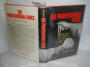 Seller image for The Professional Fence: thirty years of "wheelin' and dealin' " in stolen goods for sale by Gil's Book Loft