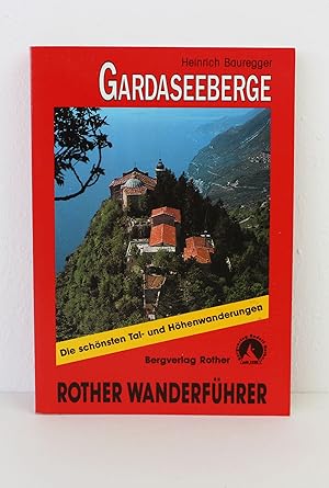 Gardaseeberge. Bergwanderungen rund um den Gardasee. Rother Wanderführer.