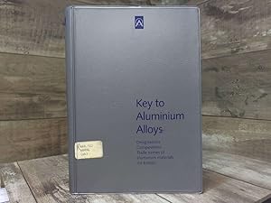 Imagen del vendedor de Key to aluminium alloys: Designations, compositions, trade names of aluminium materials : status, July 1982 a la venta por Archives Books inc.