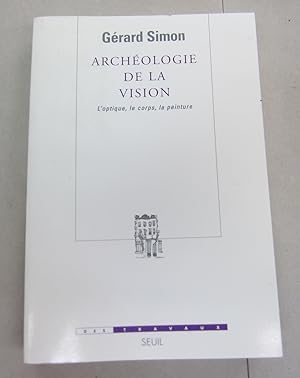 Archéologie de la vision : L'optique, le corps, la peinture