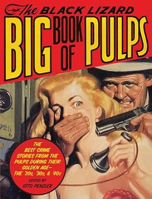 Seller image for The Black Lizard Big Book of Pulps: The Best Crime Stories from the Pulps During Their Golden Age--The '20s, '30s & '40s (Paperback or Softback) for sale by BargainBookStores