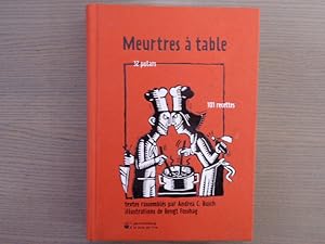 Bild des Verkufers fr Meurtres  table. 32 polars, 101 recettes. zum Verkauf von Tir  Part