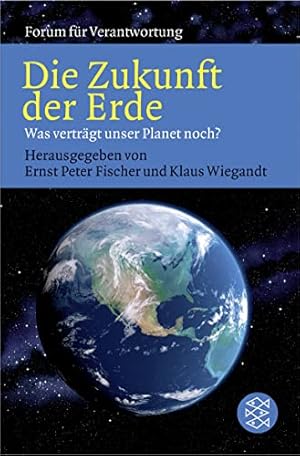 Bild des Verkufers fr Die Zukunft der Erde: Was vertrgt unser Planet noch? zum Verkauf von Antiquariat Buchhandel Daniel Viertel