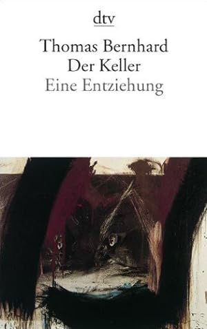 Bild des Verkufers fr Der Keller : eine Entziehung. dtv ; 1426 zum Verkauf von Antiquariat Buchhandel Daniel Viertel