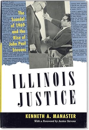 Bild des Verkufers fr Illinois Justice: the Scandal of 1969 and the Rise of John Paul Stevens zum Verkauf von Lorne Bair Rare Books, ABAA