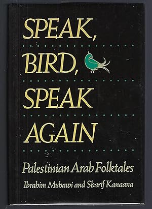 Bild des Verkufers fr Speak, Bird, Speak Again: Palestinian Arab Folktales zum Verkauf von Turn-The-Page Books