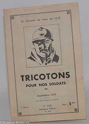 En Souvenir de Ceux de 14-18 - Tricotons pour Nos Soldats. Septembre 1939 - Visa de la Censure du...