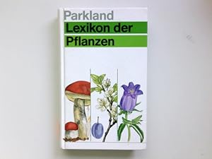 Bild des Verkufers fr Parkland Lexikon der Pflanzen zum Verkauf von Antiquariat Buchhandel Daniel Viertel