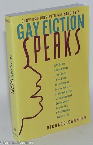 Seller image for Gay Fiction Speaks: conversations with gay novelists for sale by Bolerium Books Inc.