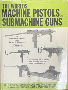 The World's Machine Pistols and Submachine Guns, Vol. 2A: Developments from 1964-1980