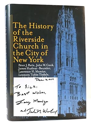 Seller image for THE HISTORY OF THE RIVERSIDE CHURCH IN THE CITY OF NEW YORK SIGNED for sale by Rare Book Cellar