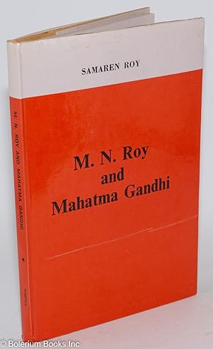 M.N. Roy and Mahatma Gandhi