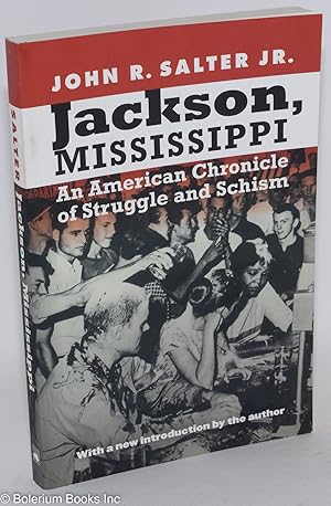 Jackson, Mississippi: An American Chronicle of Struggle and Schism; with a new introduction by th...