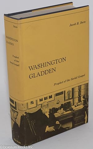 Washington Gladden: prophet of the social gospel