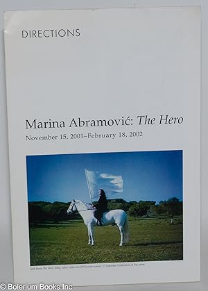 Marina Abramovi?: The Hero. November 15, 2001-February 18, 2002