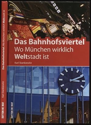 Seller image for Das Bahnhofsviertel. Wo Mnchen wirklich Weltstadt ist. for sale by Versandantiquariat  Rainer Wlfel