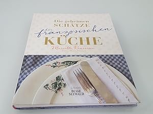 Bild des Verkufers fr Die geheimen Schtze der franzsischen Kche (Ausgezeichnet mit dem World Gourmand Cookbook Award) zum Verkauf von SIGA eG