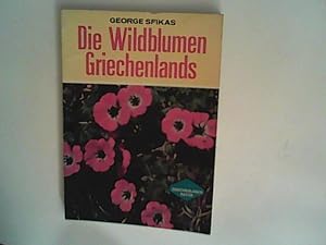 Imagen del vendedor de Die Wildblumen Griechenlands a la venta por ANTIQUARIAT FRDEBUCH Inh.Michael Simon