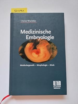 Medizinische Embryologie : Molekulargenetik, Morphologie, Klinik Bodo Christ ; Franz Wachtler. Un...