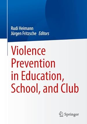 Bild des Verkufers fr Violence Prevention in Education, School, and Club zum Verkauf von AHA-BUCH GmbH