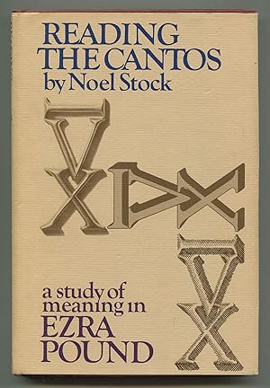 Bild des Verkufers fr Reading the Cantos: A Study of Meaning in Ezra Pound zum Verkauf von Between the Covers-Rare Books, Inc. ABAA