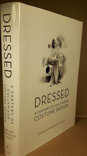 Dressed: A Century of Hollywood Costume Design -(SIGNED)-