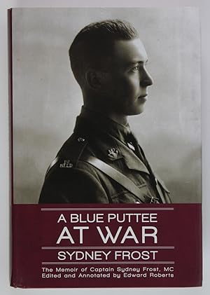 Bild des Verkufers fr A Blue Puttee at War: The Memoir of Captain Sydney Frost, MC zum Verkauf von Buchkanzlei